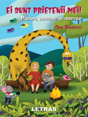 cover image of Ei Sunt Prietenii Mei! Pasari, Animale Si Insecte